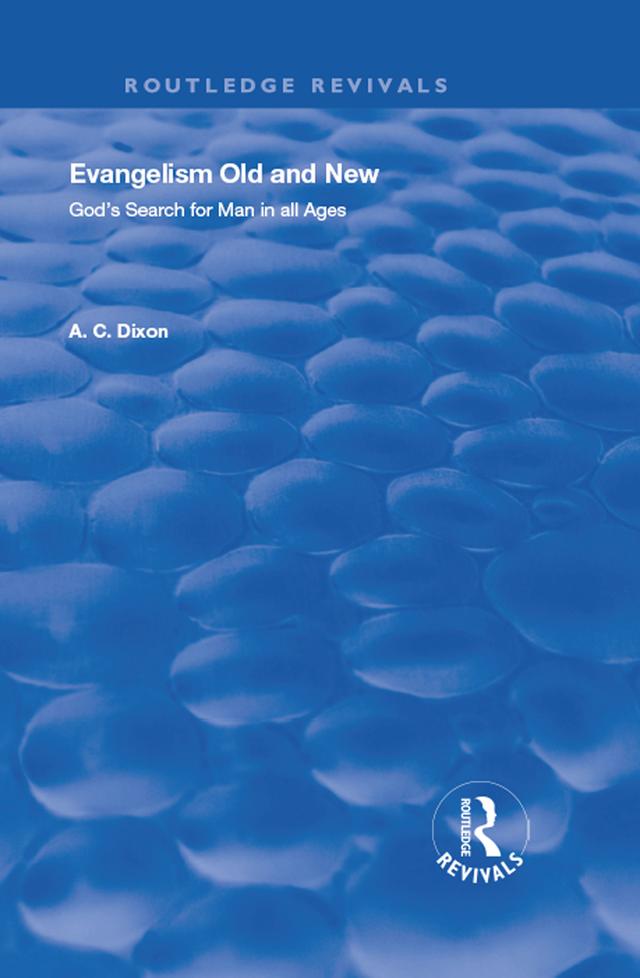 Evangelism Old and New by Amzi Clarence Dixon