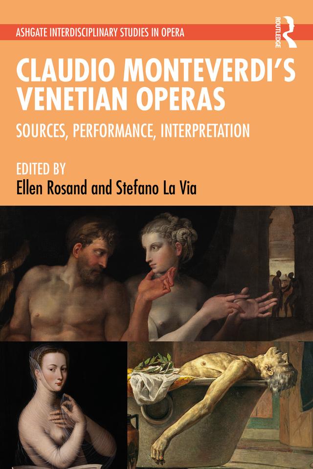 Claudio Monteverdi’s Venetian Operas by Ellen Rosand, Stefano La Via
