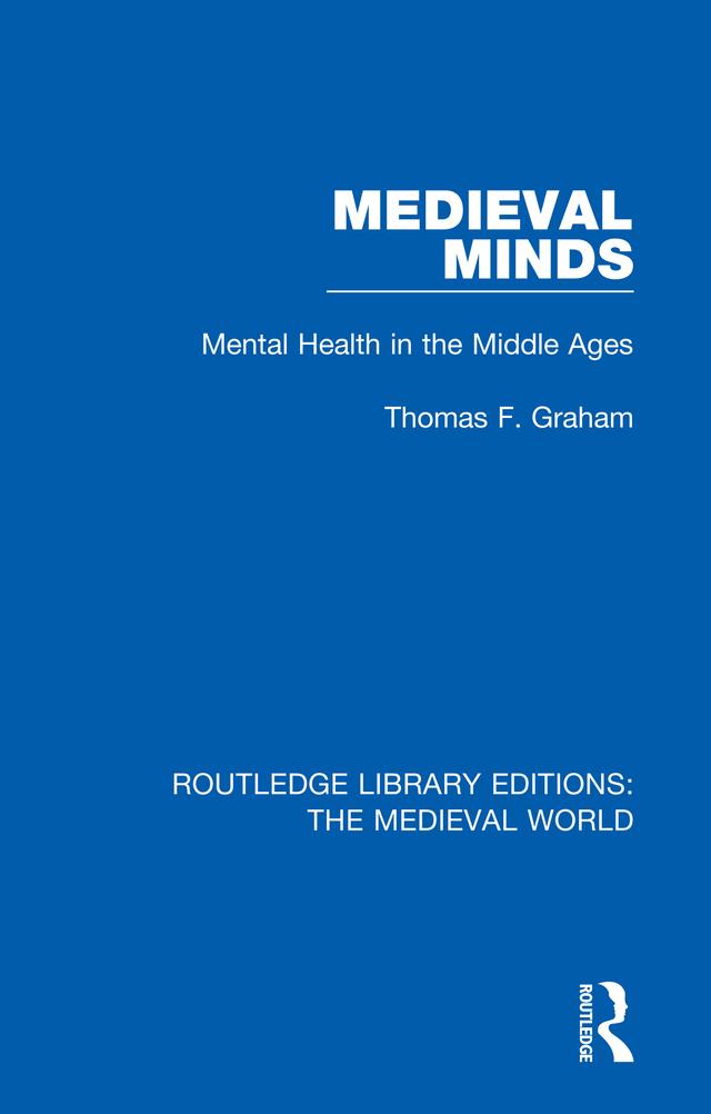 Medieval Minds by Thomas F. Graham
