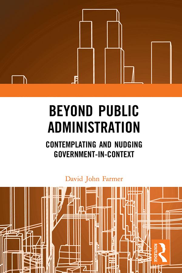 Beyond Public Administration by David John Farmer