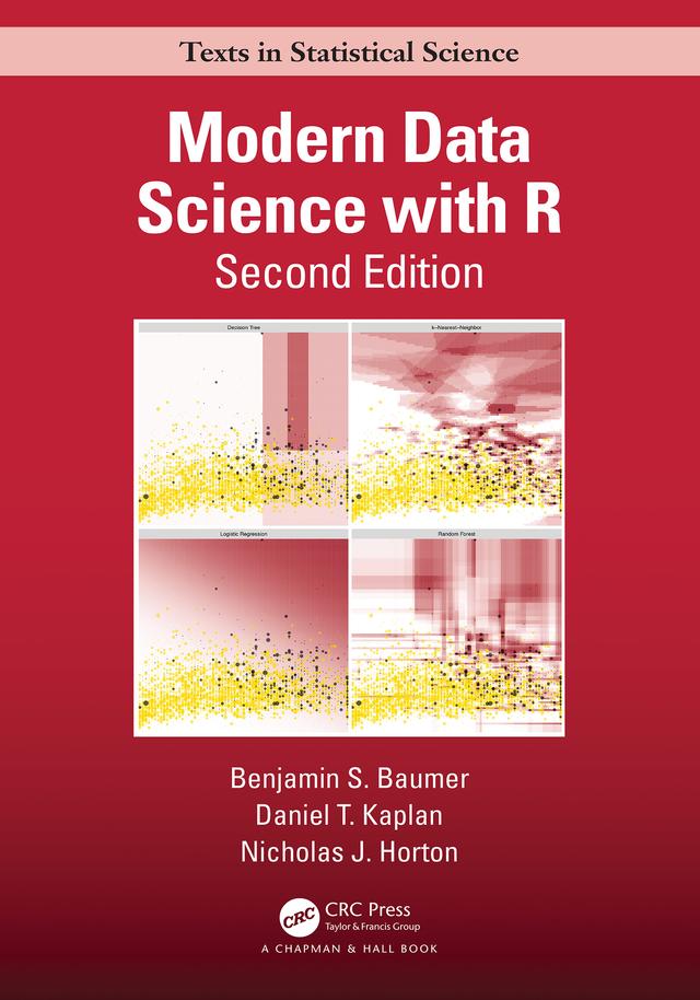 Modern Data Science with R by Benjamin S. Baumer, Daniel T. Kaplan, Nicholas J. Horton