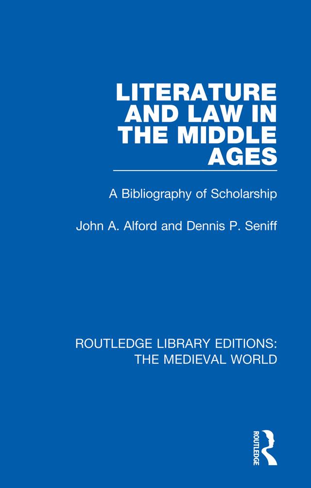 Literature and Law in the Middle Ages by Dennis P. Seniff, John A. Alford