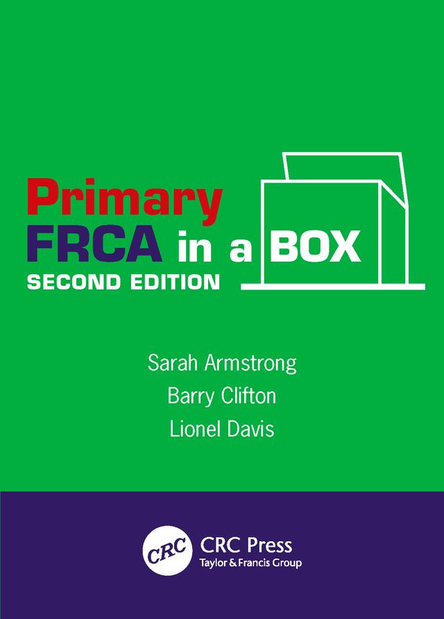 Primary FRCA in a Box, Second Edition by Barry Clifton, Lionel Davis, Sarah Armstrong