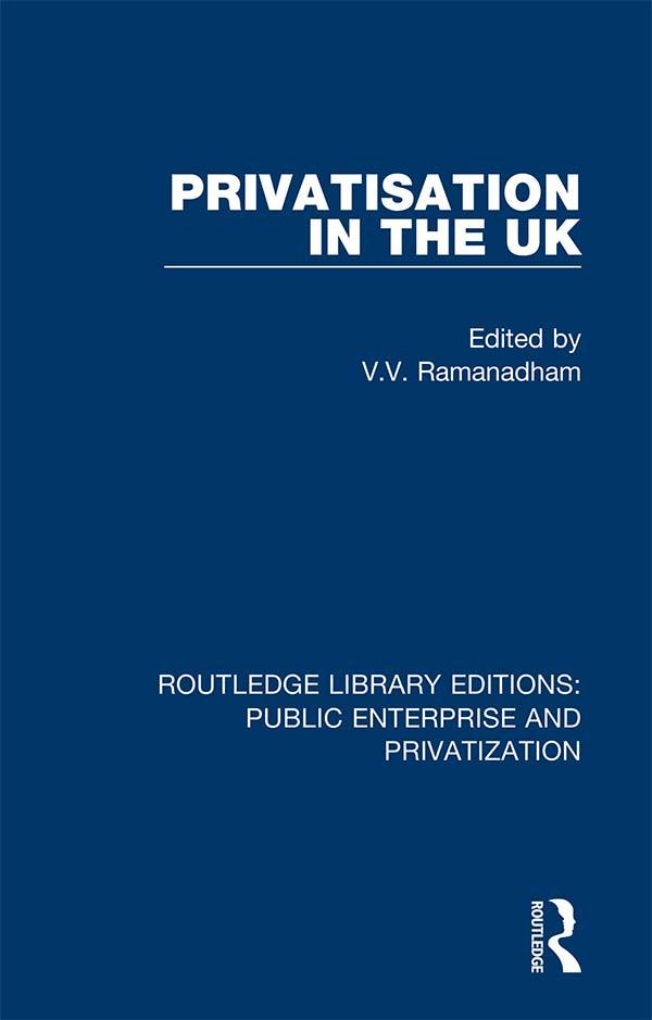Privatisation in the UK by V. Ramanadham