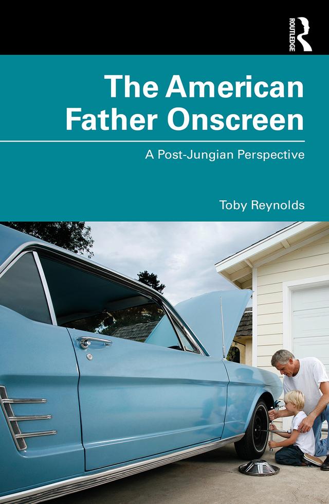 The American Father Onscreen by Toby Reynolds