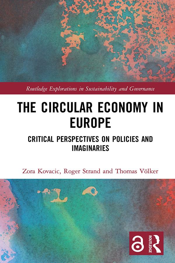 The Circular Economy in Europe by Roger Strand, Thomas Völker, Zora Kovacic