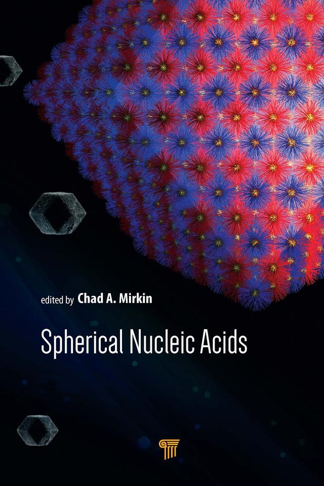 Spherical Nucleic Acids by Chad A. Mirkin