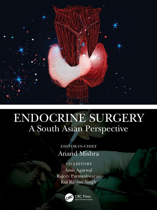 Endocrine Surgery by Amit Agarwal, Anand Kumar Mishra, Kul Ranjan Singh, Rajeev Parameswaran