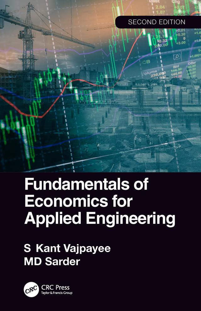 Fundamentals of Economics for Applied Engineering by MD Sarder, S. Kant Vajpayee