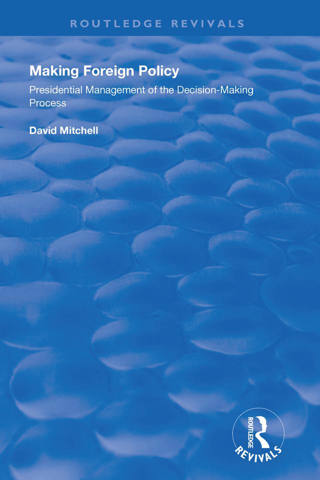 Making Foreign Policy by David Mitchell