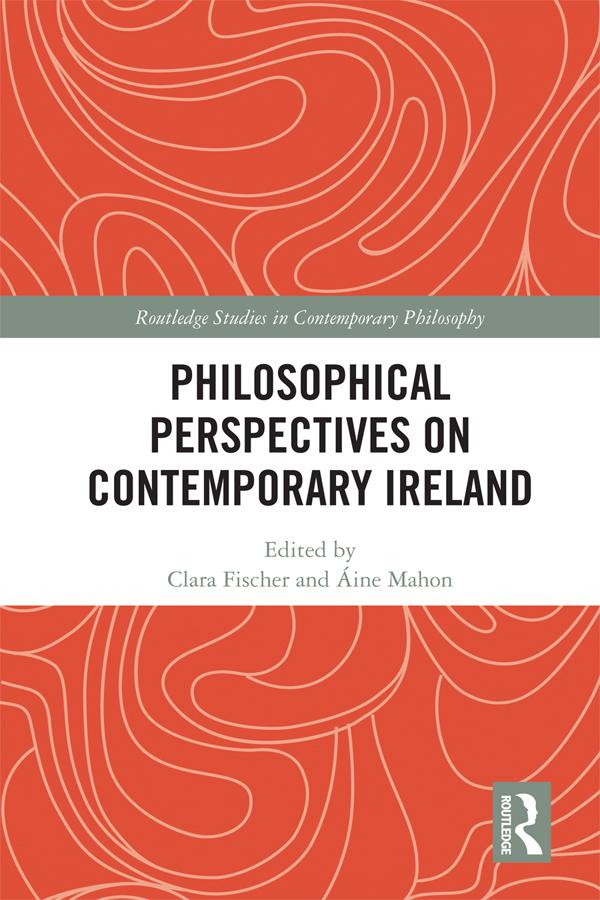 Philosophical Perspectives on Contemporary Ireland by Áine Mahon, Clara Fischer