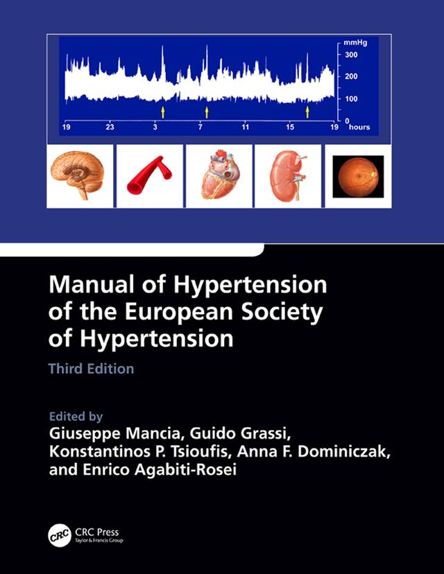 Manual of Hypertension of the European Society of Hypertension, Third Edition by Anna Dominiczak, Enrico Agabiti Rosei, Giuseppe Mancia, Guido Grassi, Sverre Kjeldsen