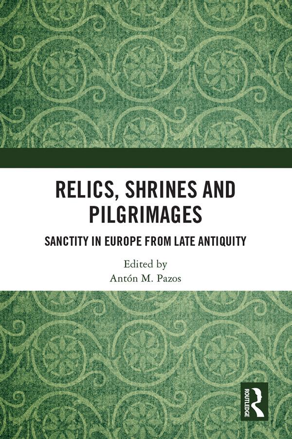 Relics, Shrines and Pilgrimages by Antón M. Pazos