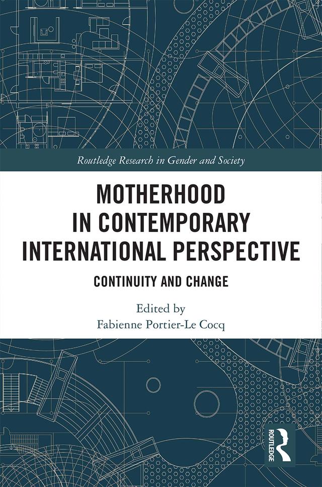Motherhood in Contemporary International Perspective by Fabienne Portier-Le Cocq