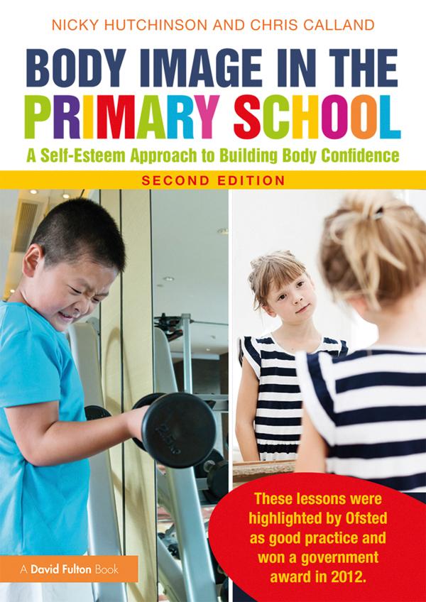 Body Image in the Primary School by Chris Calland, Nicky Hutchinson
