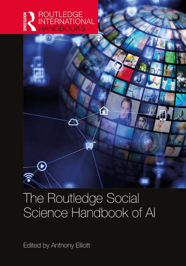 The Routledge Social Science Handbook of AI by Anthony Elliott
