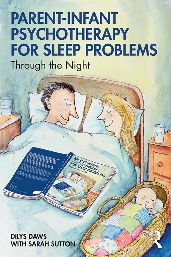 Parent-Infant Psychotherapy for Sleep Problems by Dilys Daws, Sarah Sutton