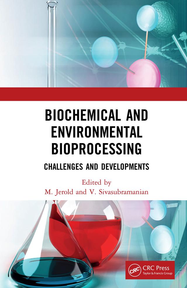 Biochemical and Environmental Bioprocessing by M Jerold, V Sivasubramanian