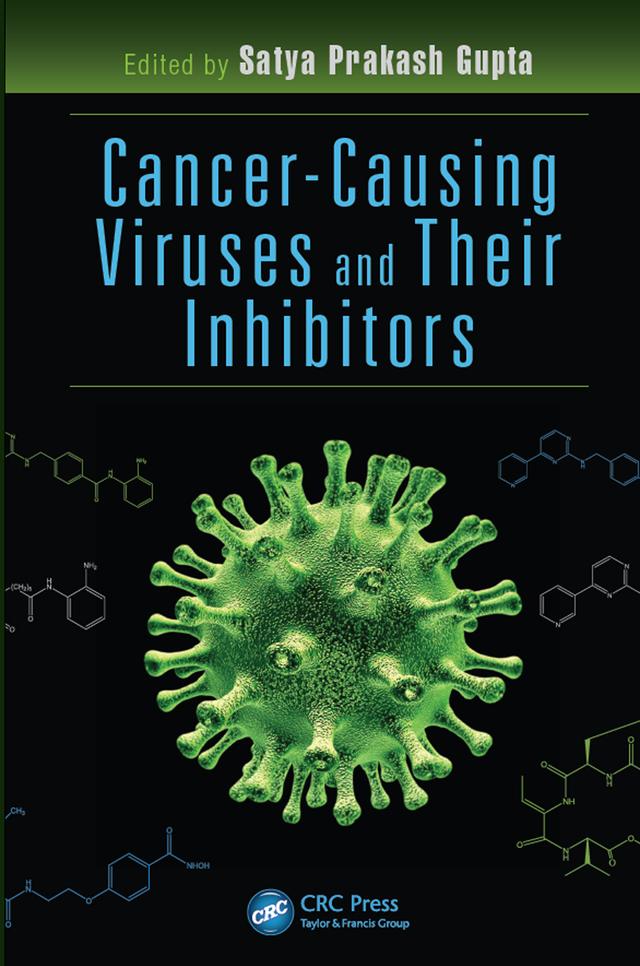 Cancer-Causing Viruses and Their Inhibitors by Satya Prakash Gupta