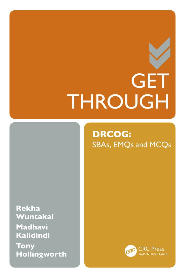 Get Through DRCOG by Antony Hollingworth, Madhavi Kalidindi, Rekha Wuntakal