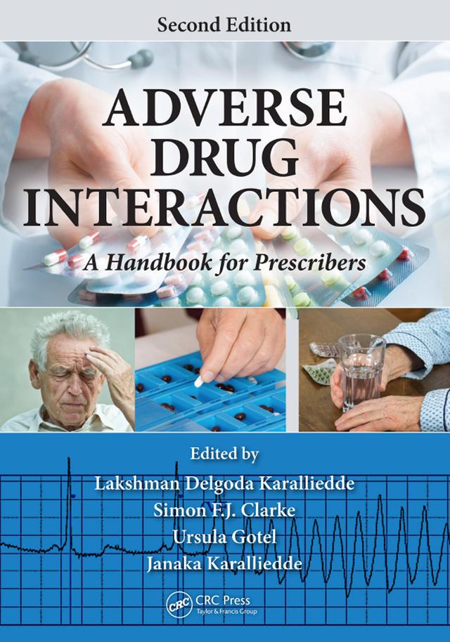 Adverse Drug Interactions by Janaka Karalliedde, Lakshman Delgoda Karalliedde, Simon Clarke, Ursula Gotel nee Collignon