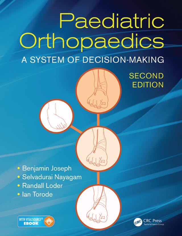 Paediatric Orthopaedics by Benjamin Joseph, Ian Torode, Randall Loder, Selvadurai Nayagam