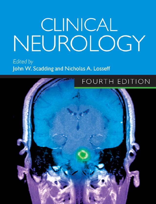 Clinical Neurology by John W. Scadding, J.W. Scadding, Nick Losseff, T.J. Fowler