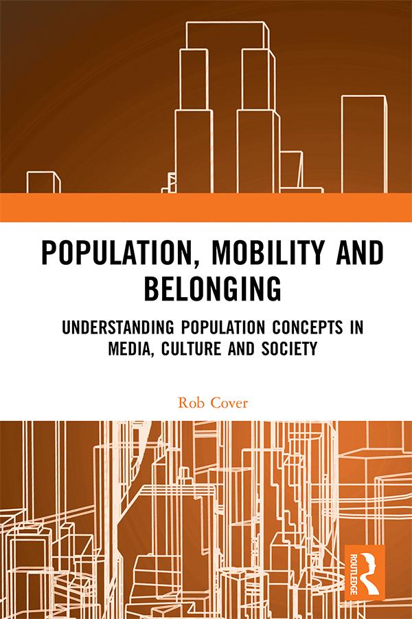Population, Mobility and Belonging by Rob Cover
