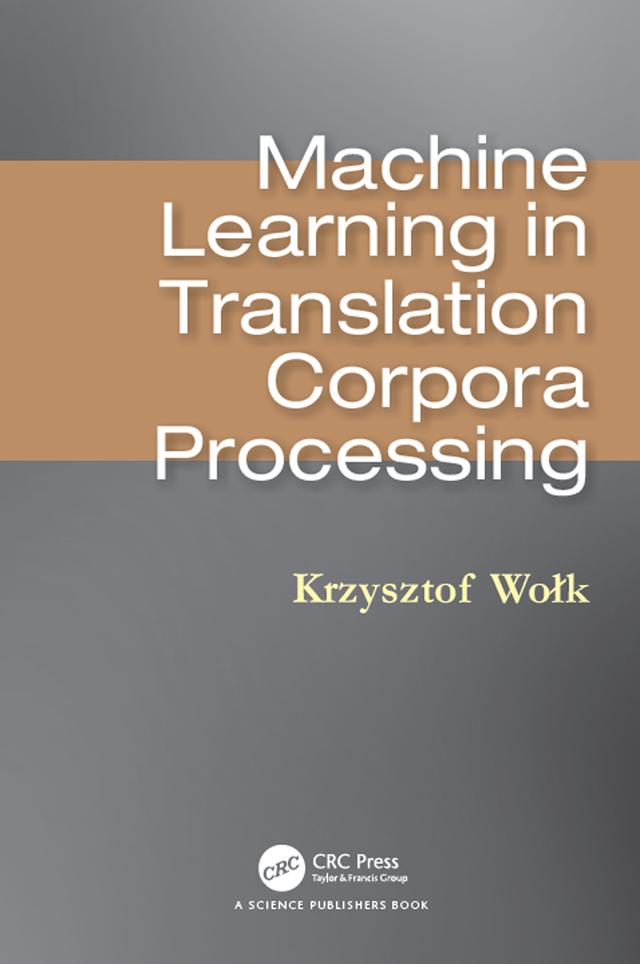 Machine Learning in Translation Corpora Processing by Krzysztof Wolk