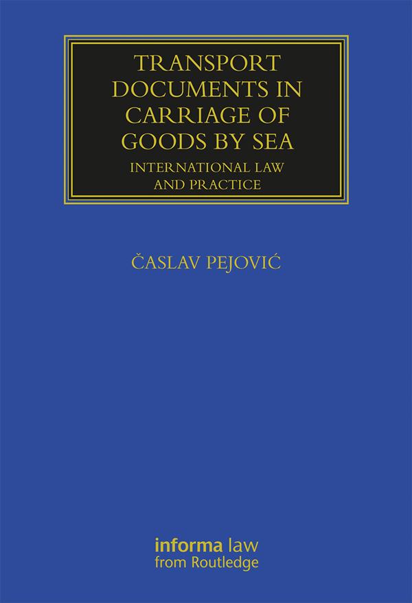 Transport Documents in Carriage Of Goods by Sea by Časlav Pejović