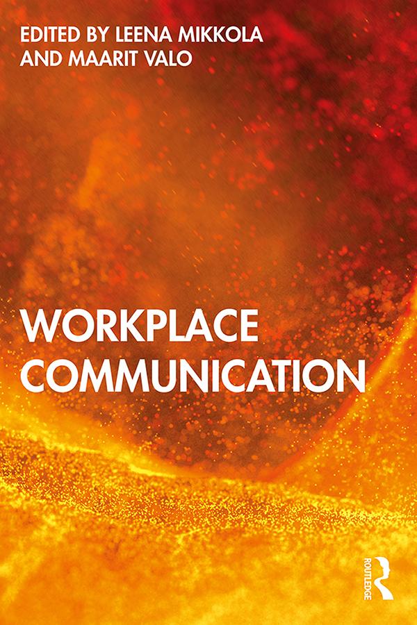 Workplace Communication by Leena Mikkola, Maarit Valo