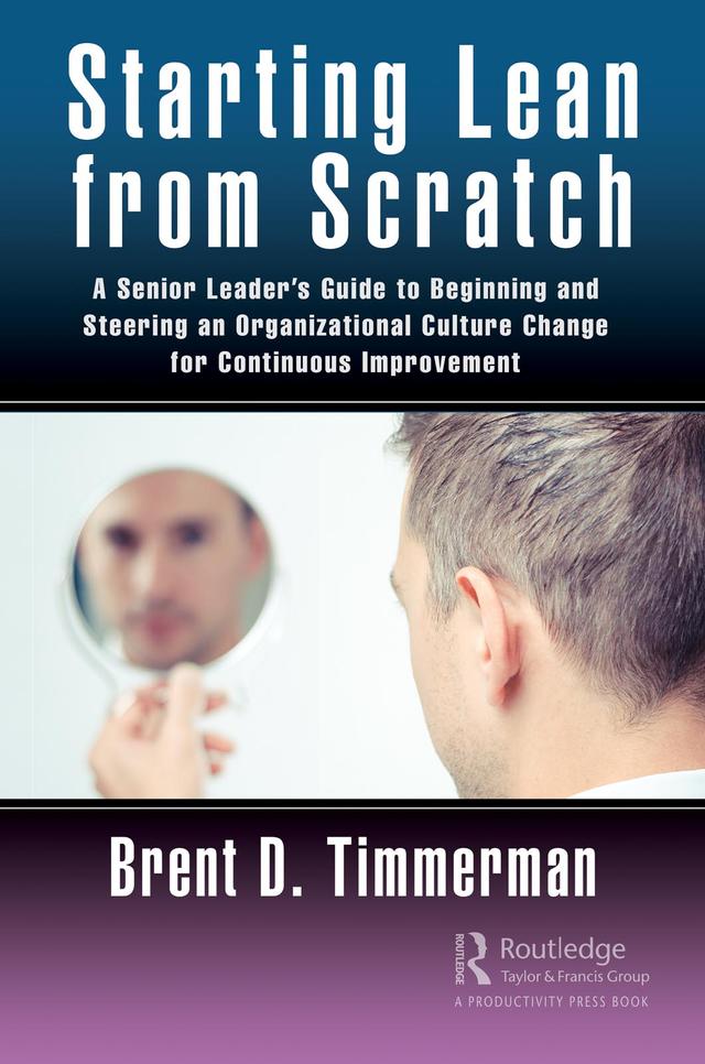 Starting Lean from Scratch by Brent Timmerman