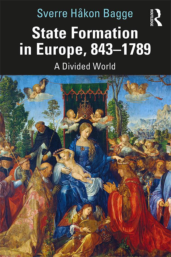 State Formation in Europe, 843–1789 by Sverre Bagge