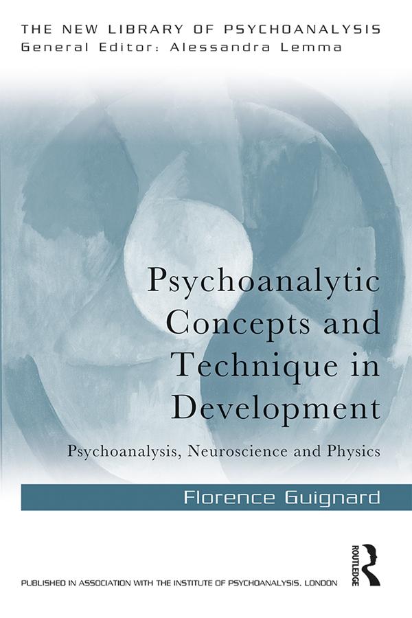Psychoanalytic Concepts and Technique in Development by Florence Guignard