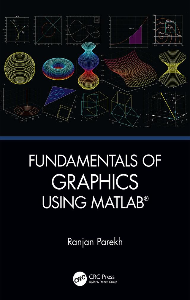 Fundamentals of Graphics Using MATLAB by Ranjan Parekh
