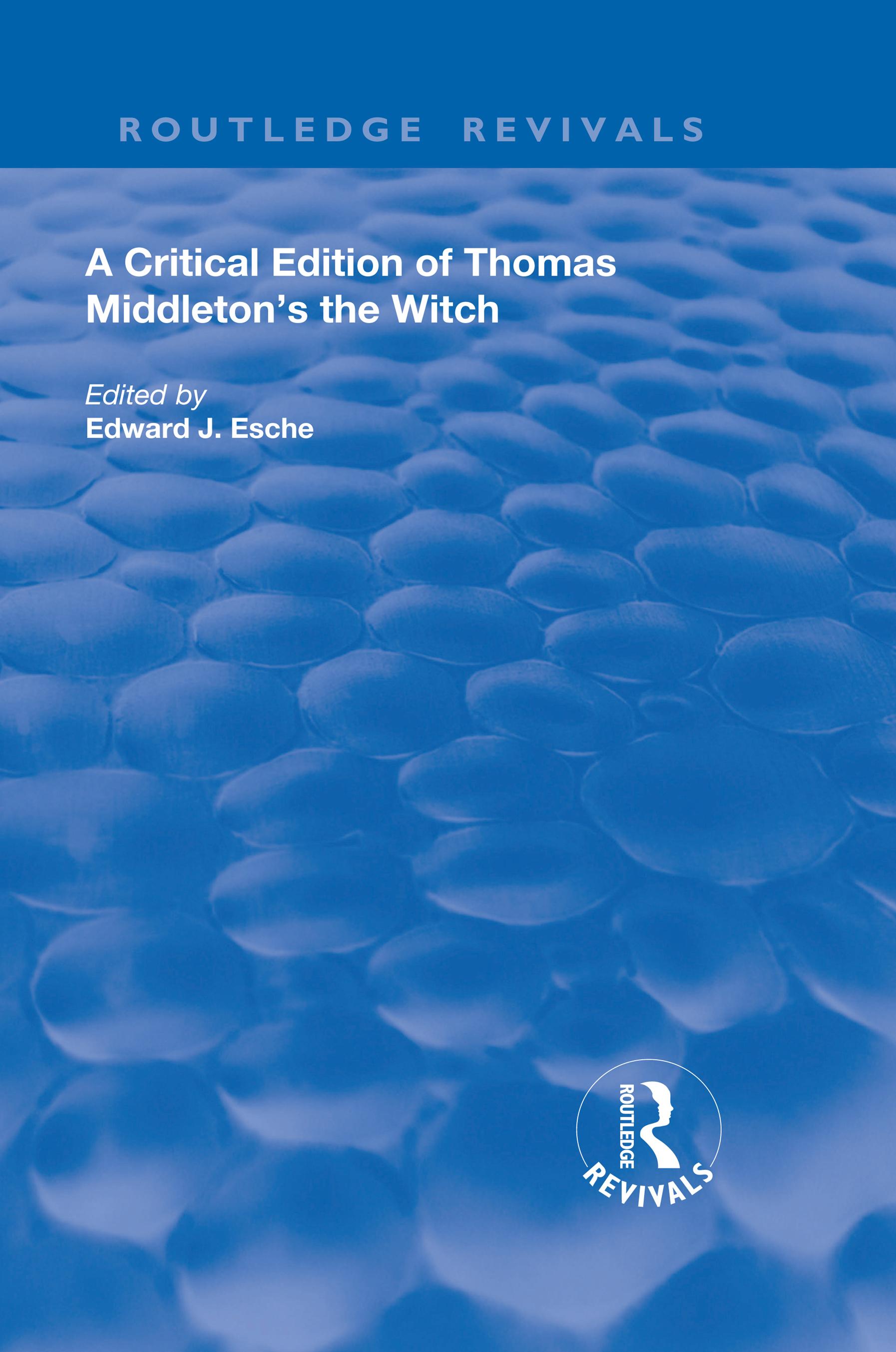 A Critical Edition of Thomas Middleton's The Witch
