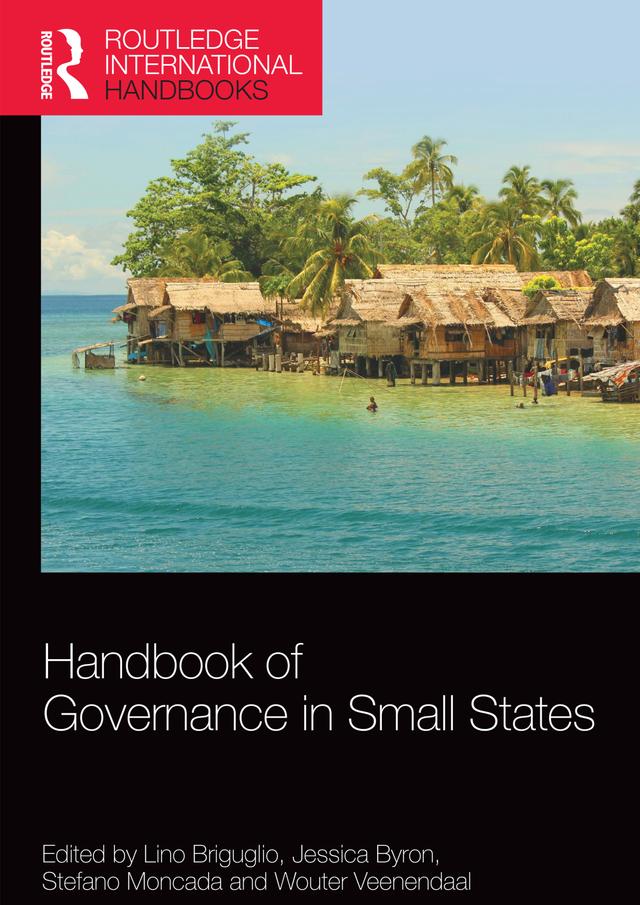 Handbook of Governance in Small States by Jessica Byron, Lino Briguglio, Stefano Moncada, Wouter Veenendaal