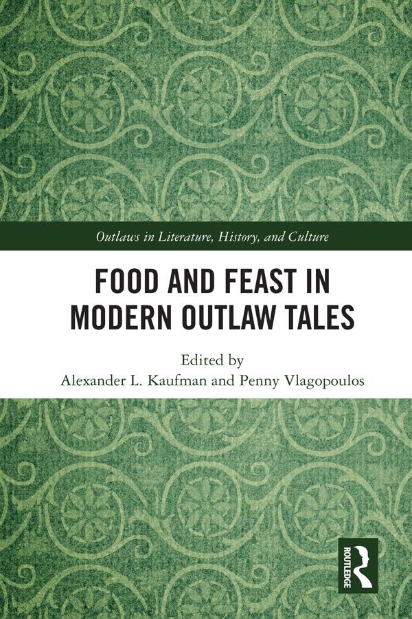 Food and Feast in Modern Outlaw Tales