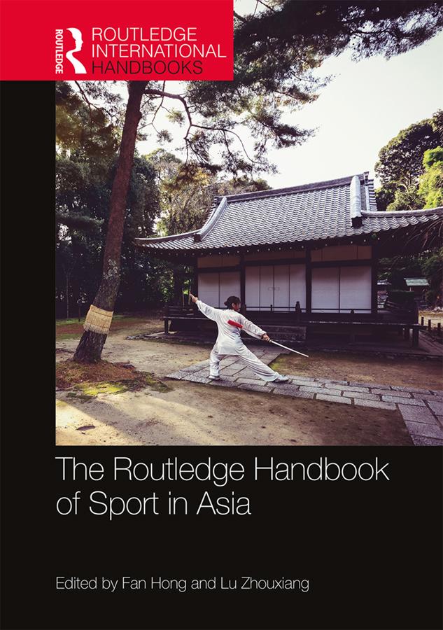 The Routledge Handbook of Sport in Asia by Fan Hong, Lu Zhouxiang