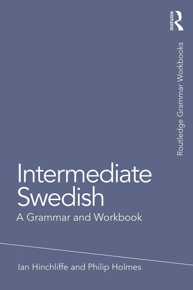 Intermediate Swedish by Ian Hinchliffe, Philip Holmes