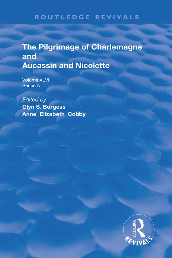 The Pilgrimage of Charlemagne and Aucassin and Nicolette by Anne Elizabeth Cobby, Glyn S. Burgess