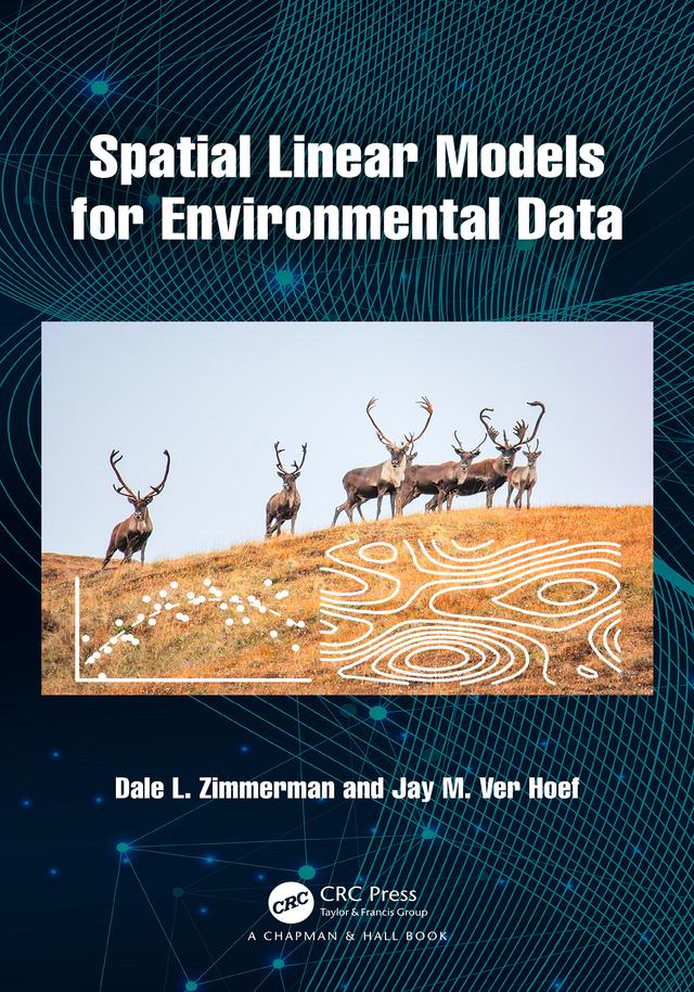 Spatial Linear Models for Environmental Data by Dale L. Zimmerman, Jay M. Ver Hoef