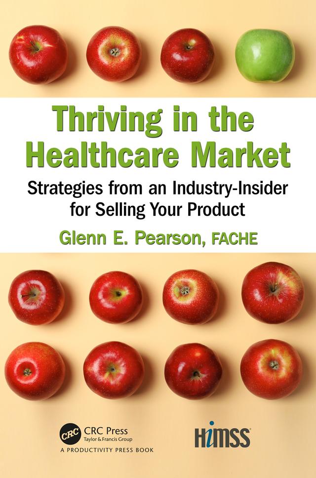 Thriving in the Healthcare Market by Glenn Pearson, FACHE