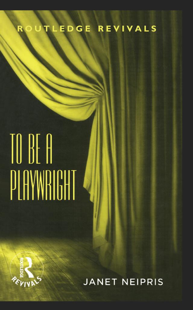 To Be A Playwright by Janet Neipris