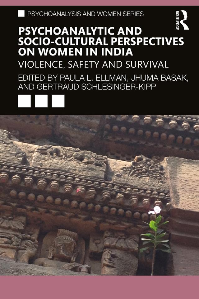 Psychoanalytic and Socio-Cultural Perspectives on Women in India by Gertraud Schlessinger-Kipp, Jhuma Basak, Paula Ellman