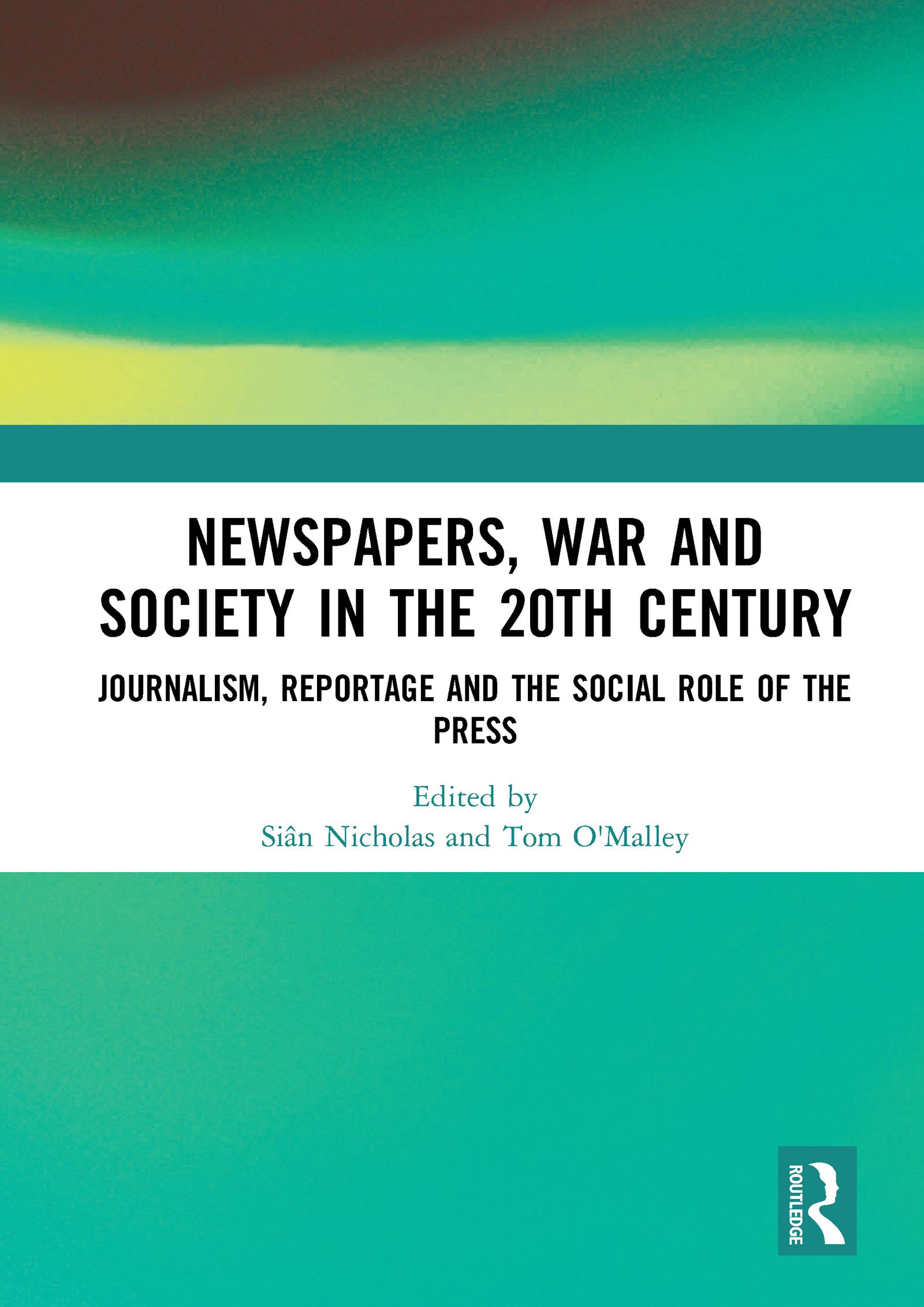 Newspapers, War and Society in the 20th Century