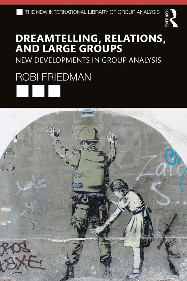 Dreamtelling, Relations, and Large Groups by Robi Friedman