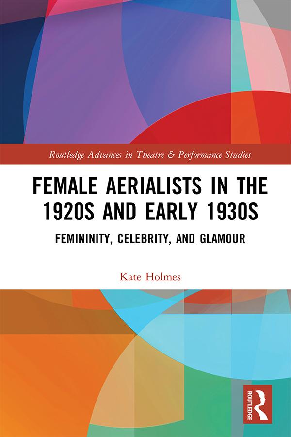 Female Aerialists in the 1920s and Early 1930s by Kate Holmes