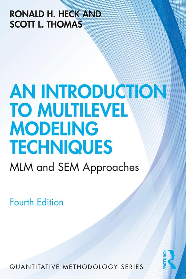An Introduction to Multilevel Modeling Techniques by Ronald Heck, Scott L. Thomas