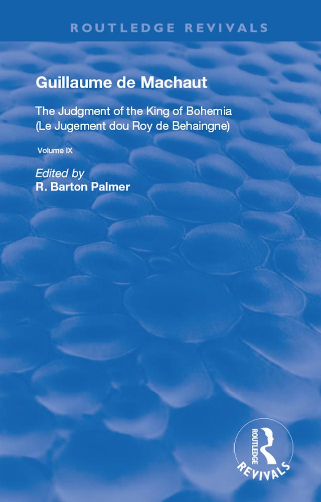 The Judgement of the King of Bohemia by Guillaume de Mauchaut, R. Barton Palmer